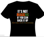 Load image into Gallery viewer, Its not bragging if you can back it up FAMU tee
