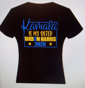 Kamala is my Sister tee