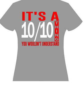 Its a 10 10 thing