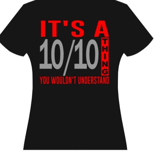 Its a 10 10 thing